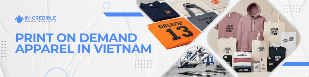Print on Demand Apparel in Vietnam