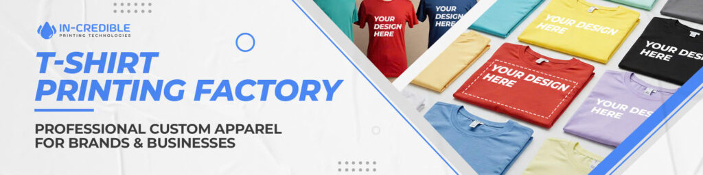 T-Shirt Printing Factory - Professional Custom Apparel for Brands & Businesses